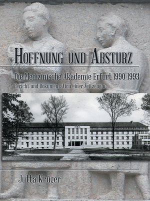 cover image of Hoffnung und Absturz. Die Medizinische Akademie Erfurt 1990-1993.